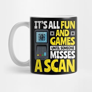 It's All Fun and Games Until Someone Misses a Scan Mug